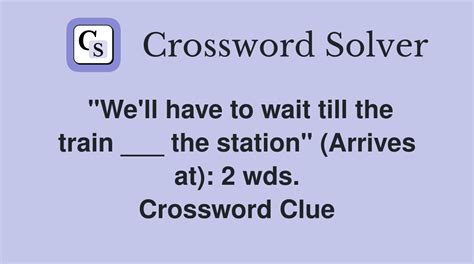 wait right there crossword clue